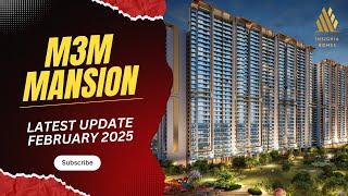 M3M MANSION – FEBRUARY 2025 UPDATE #dwarkaexpresswayproperties #realestate #realestateinvesting