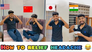 Usa 🇺🇸 vs Japan 🇯🇵 vs China 🇨🇳 vs India 🇮🇳 How to relief Headache ? #dushyantkukreja #shorts