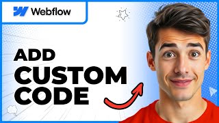 How To Add Custom Code In Webflow [JavaScript, CSS ] (Easiest Way) (2026 Guide)