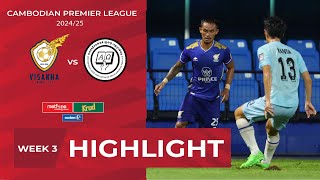 Highlight: Visakha (3-1) Life FC Sihanuk Ville | CPL-WEEK3