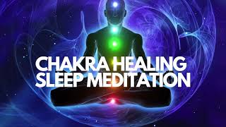 Chakra Healing GUIDED SLEEP MEDITATION FOR HEALING AND FAST SLEEP peaceful mindful calming