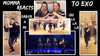 Momma Reacts to K-Pop - EXO's Sabor A Mi & Oh La La La