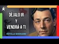 Si De Verdad Quieres Algo Déjalo Ir Y Lo Atraerás 🍀 NEVILLE GODDARD En Español