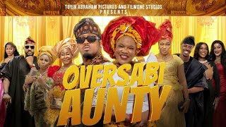Oversabi Aunty New Nollywood Cinema 2025 Toyin Abraham Odunlade Adekola ...