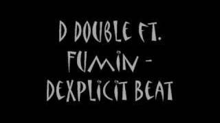 D double ft. Fumin - Dexplicit Beat