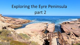 The Big Lap Ep27, Exploring the Eyre Peninsula part 2