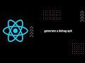 How to generate a debug apk in react-native.?