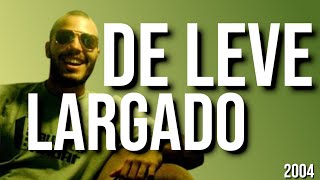 De Leve - Largado