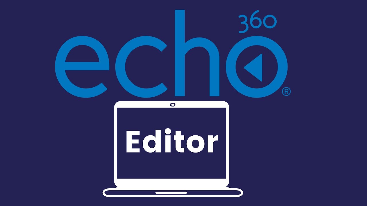 Using Echo360 Video Editor Youtube