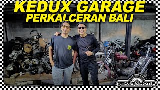 Kedux Garage, Bengkel Custom Motor Kalcer Bali #SEKUTOMOTIF