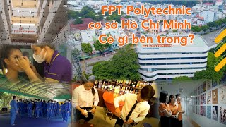 Có gì bên trong ngôi trường "Thực học - Thực nghiệp"? | Review FPT Polytechnic cơ sở Hồ Chí Minh