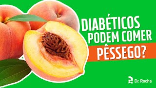 Diabéticos podem comer pêssego? 🍑