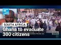 Ghana evacuates 300 citizens caught in xenophobic acts in South Africa • FRANCE 24 English