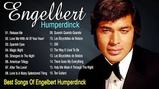 Engelbert Humperdinck Greatest Hits - Best Songs Of Engelbert Humperdinck Full Album