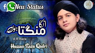 Unka Mangta Hoon - Hassan Raza Qadri - New WhatsApp Status 2021