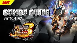 MHP3rd | Easy Combo Guide Switch Axe for Beginer | How to Switch during Attack