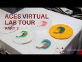 ACES Virtual Lab Tour: Part 1