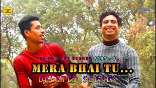 Mera Bhai Tu - (Behind The Scenes) Part - 3 | Full Vlog | Make Me Star Production