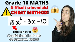 Factorising Trinomials Grade 10 CHEAT METHOD for difficult trinomials where coefficient is NOT 1