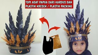 CARA MEMBUAT TOPI ADAT PAPUA DARI PLASTIK KRESEK / PLASTIK PACKING