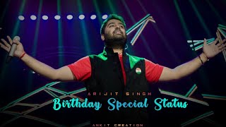 Happy Birthday Arijit Sir 🎂 | Arijit Singh Birthday Special WhatsApp Status | Ankit Creation