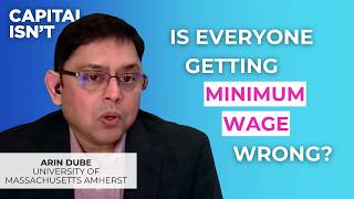 Minimum Wage Expert Explains Its Real Impacts - ft. Arin Dube | Capitalisn't Clips