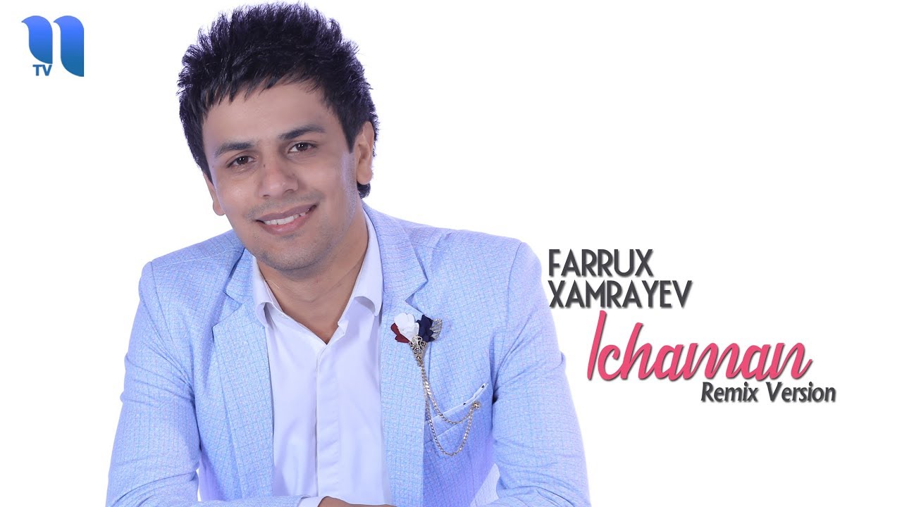 Farrux Xamrayev Ichaman Farrux Xamrayev Ichaman Remix Version