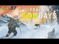 Road to 500 Days - Part 37: The Culling of Pleasant Valley