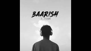 Baarish Yaariyan ( slowed+reverb )