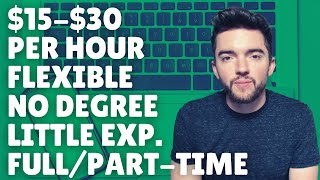 $15-$30/Hr Flexible Online Job No Degree Little/No Experience Independent Contractor Full/Part-Time