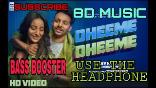 Dheeme Dheeme 8D MUSIC - Tony Kakkar ft. Neha Sharma |USE THE HEADPHONE|BASS BOOSTER BY AMP