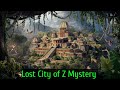 Lost city of Z mystery Amazon rainforest,hindi