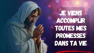 🔴➕Dieu dit : Je viens accomplir toutes mes promesses dans ta vie | Message de Dieu