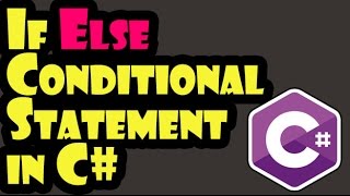 041 - If Else Conditional Statement in C#