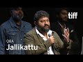 JALLIKATTU Cast and Crew Q&A | TIFF 2019