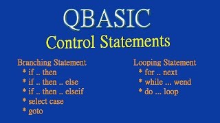 8 Tutorial on QBASIC Control Statements (by Technical School)