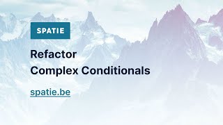 Refactor Complex Conditionals