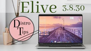 Elive Linux.Elive 3.8.30.The future of linux?