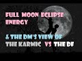 FULL MOON SAG/ECLIPSE Energy ~ DMs View of the💕 KARMIC ✨ vs the DF | TWIN FLAME 🔥 TAROT READING 🔮