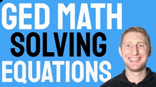 GED Math Solving Equations Practice Quiz