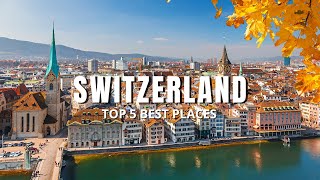 Top 5 Switzerland  Best Cities | 4K