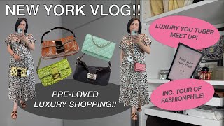 NEW YORK VLOG!! | PRE-LOVED LUXURY SHOPPING WITH LUXURY YOU TUBERS!! | FASHIONPHILE \u0026 MORE