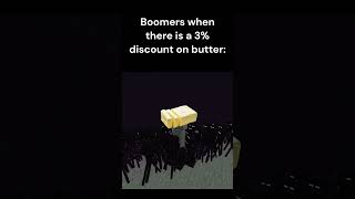 Boomers when there is a discount on butter | Meme