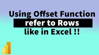 Refer to Rows like in Excel and perform calculation in PowerBI | Offset Function | MiTutorials