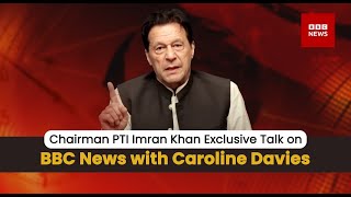 Islamabad: Chairman PTI Imran Khan Exclusive Talk on BBC News with Caroline Davies