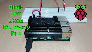 How to Blink LED using Raspberry pi 4 | Python Script
