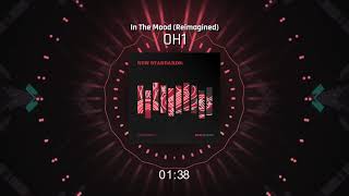 01. OH1 - In The Mood (Reimagined)
