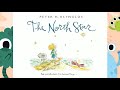 🌟📚 The North Star by Peter H Reynolds - Kids Book Read Aloud with music