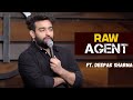Raw Agent | Stand up Comedy by Deepak Sharma