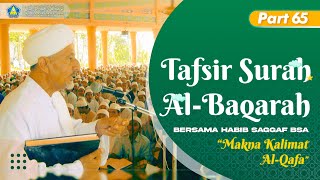 Makna Kalimat Al-Qafa | Kajian Tafsir Showi Habib Saggaf BSA | Part 65